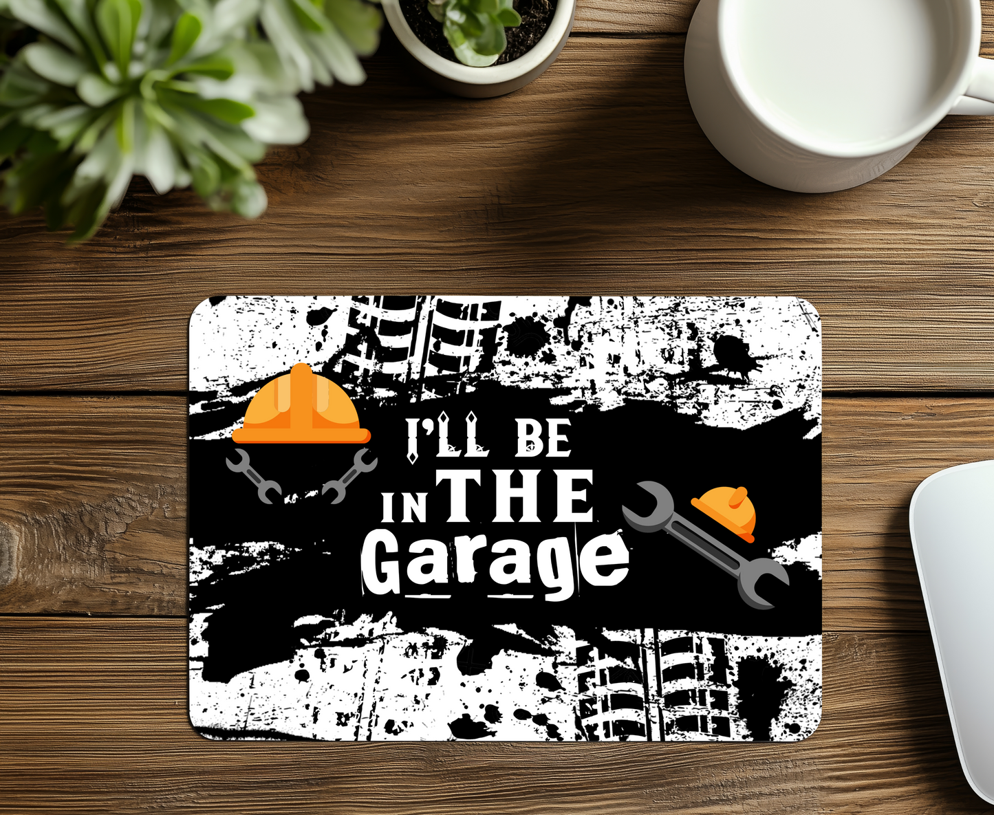 I'll be in the Garage Mouse Pad