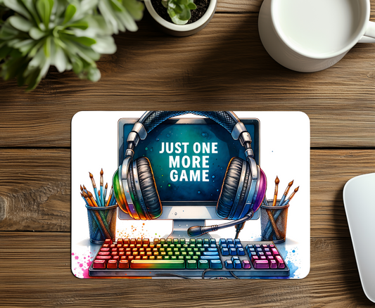 Just One More Game Mouse Pad